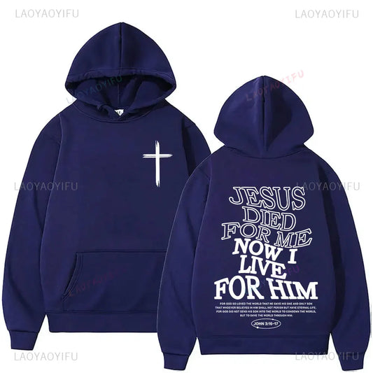 Jesus Died for Me Now I Live for Him Casual Long-sleeved Pullover