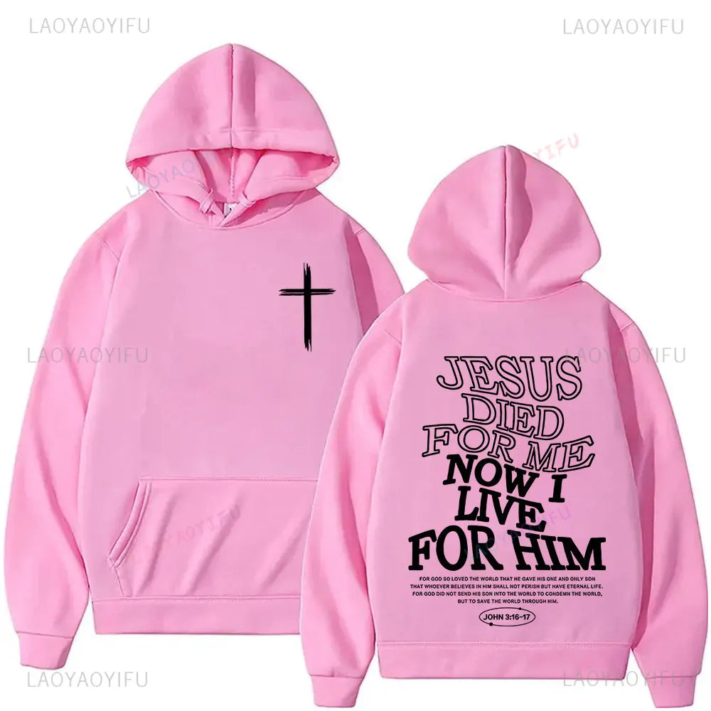 Jesus Died for Me Now I Live for Him Casual Long-sleeved Pullover