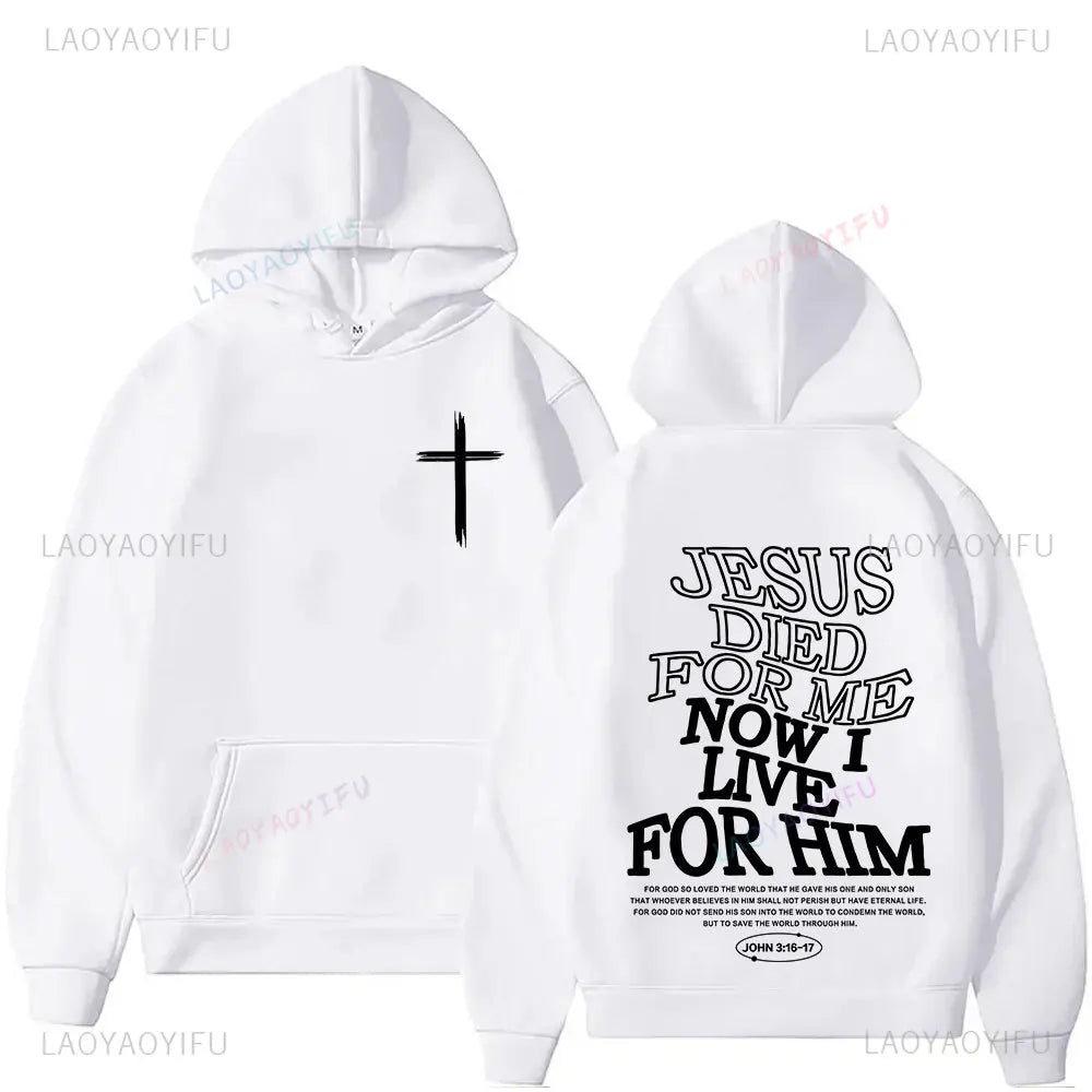 Jesus Died for Me Now I Live for Him Casual Long-sleeved Pullover