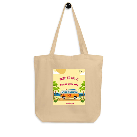 Wherever you Go Eco Tote Bag - Sharing Faith Fashions