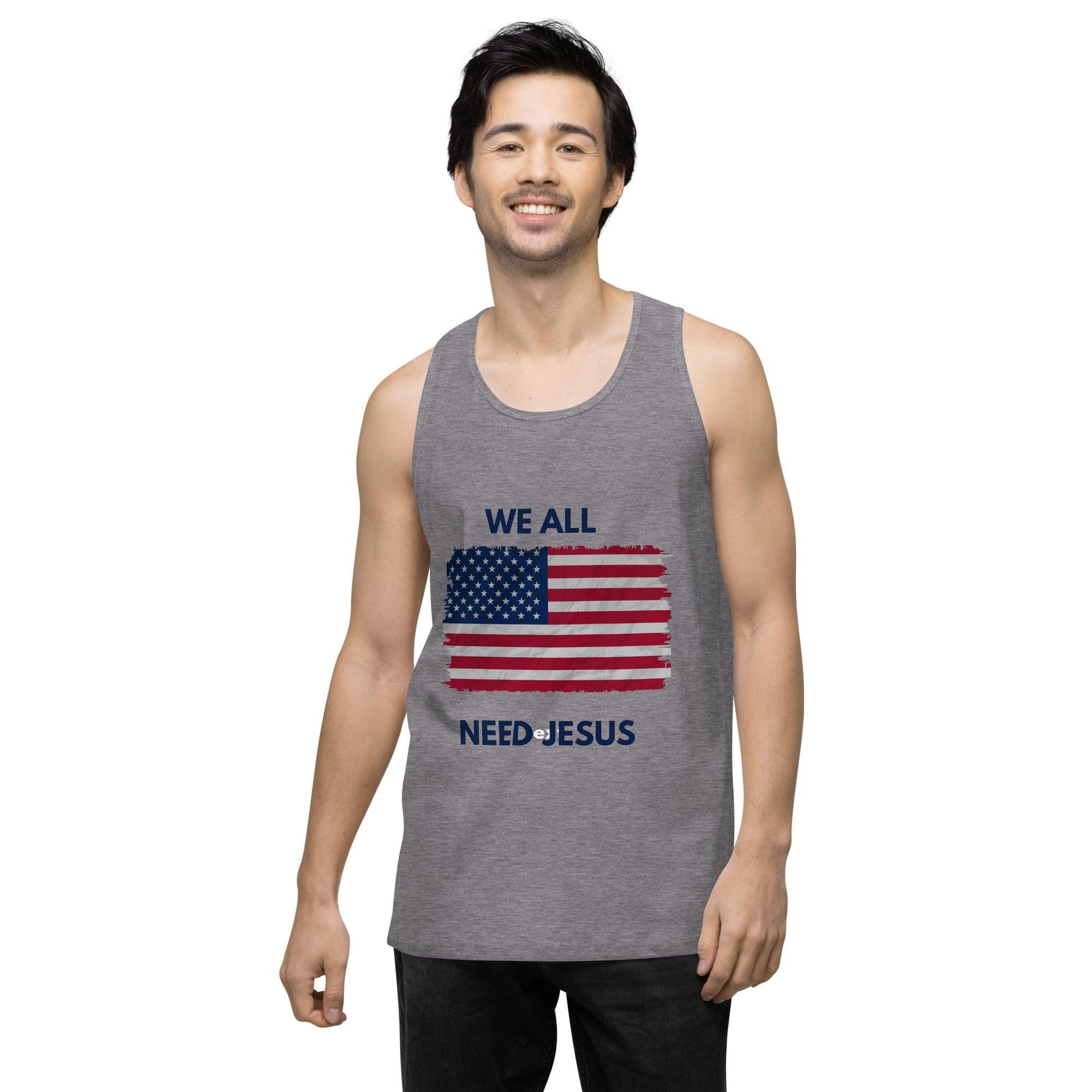 We all need Jesus Men’s premium tank top - Sharing Faith Fashions