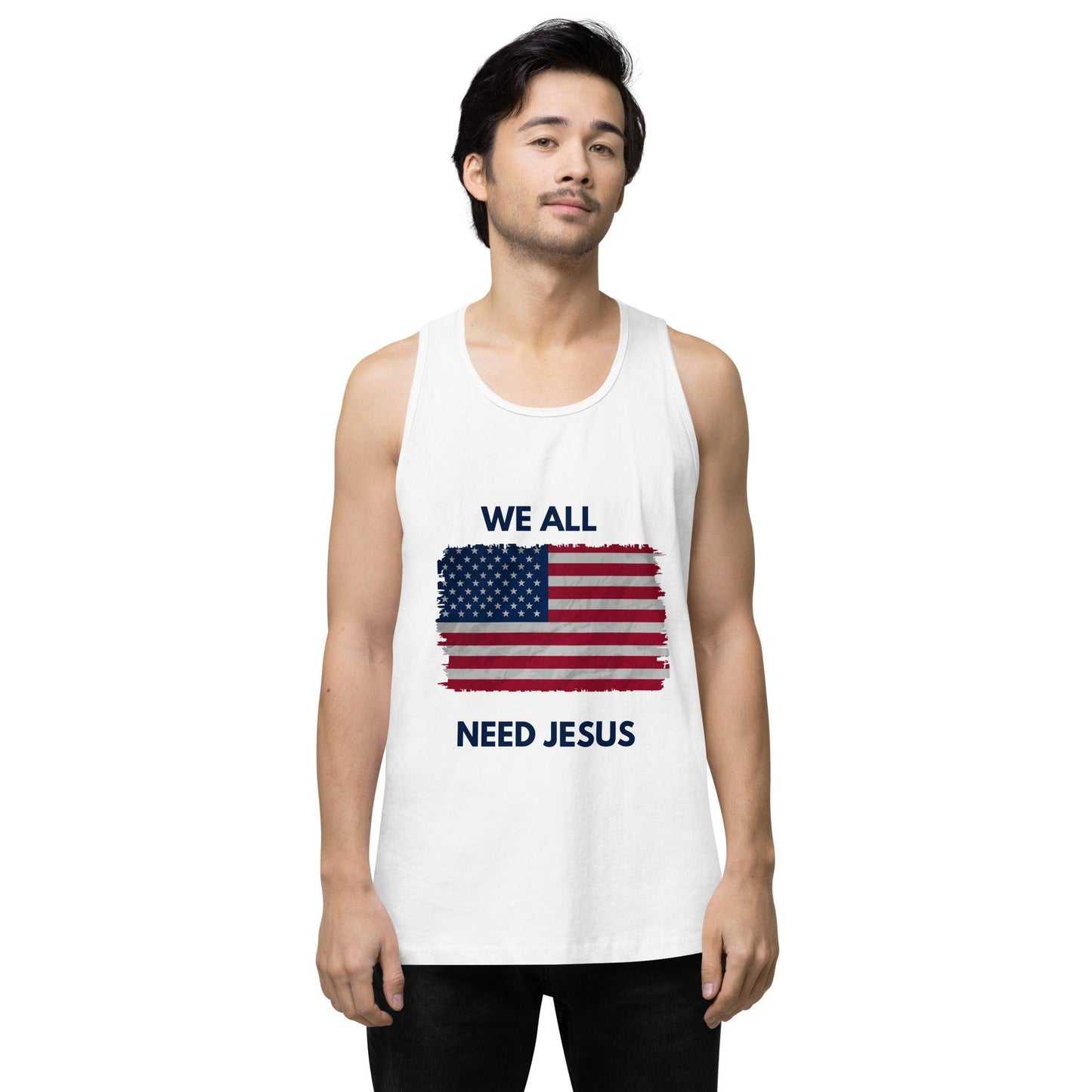 We all need Jesus Men’s premium tank top - Sharing Faith Fashions