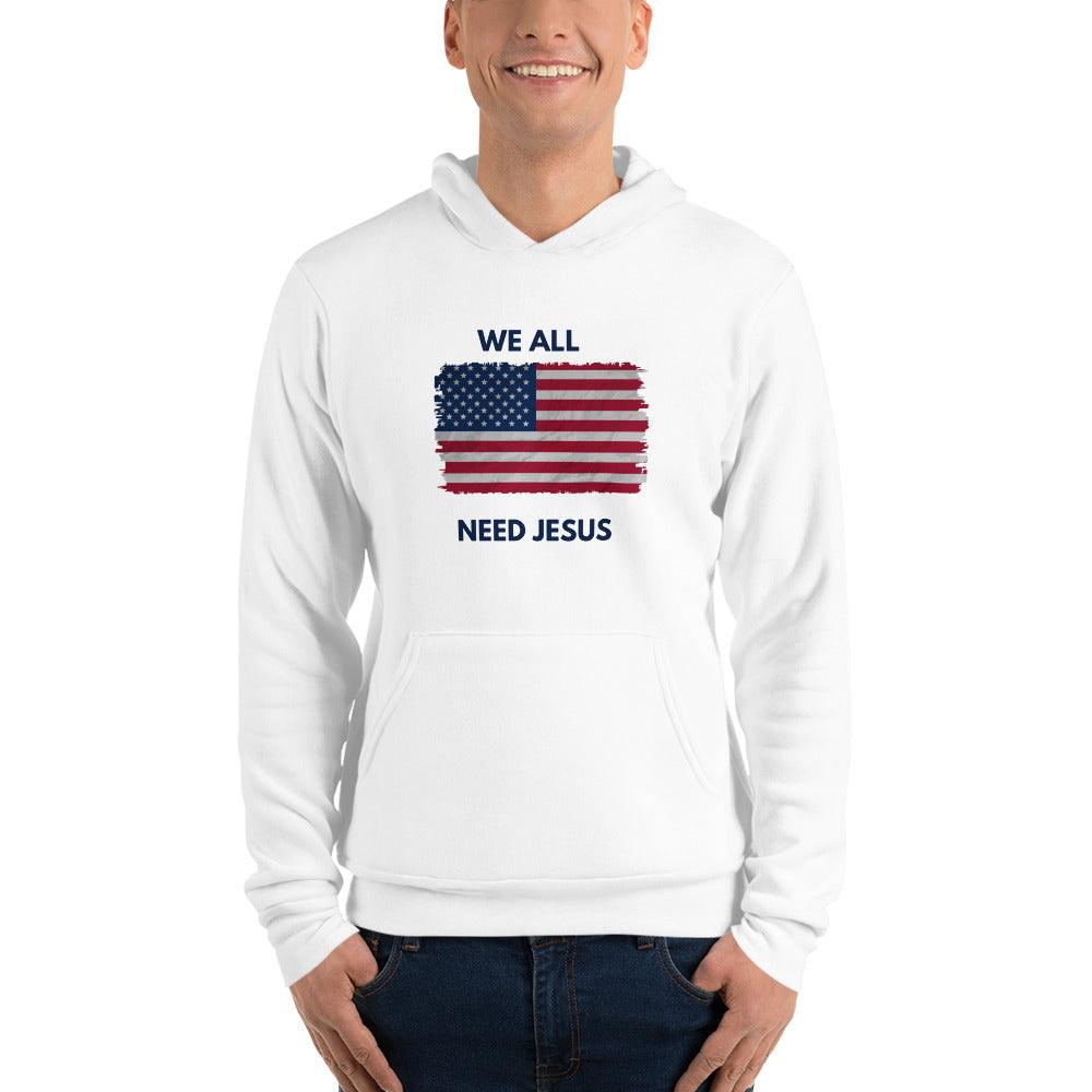 We all need Jesus hoodie - Sharing Faith Fashions