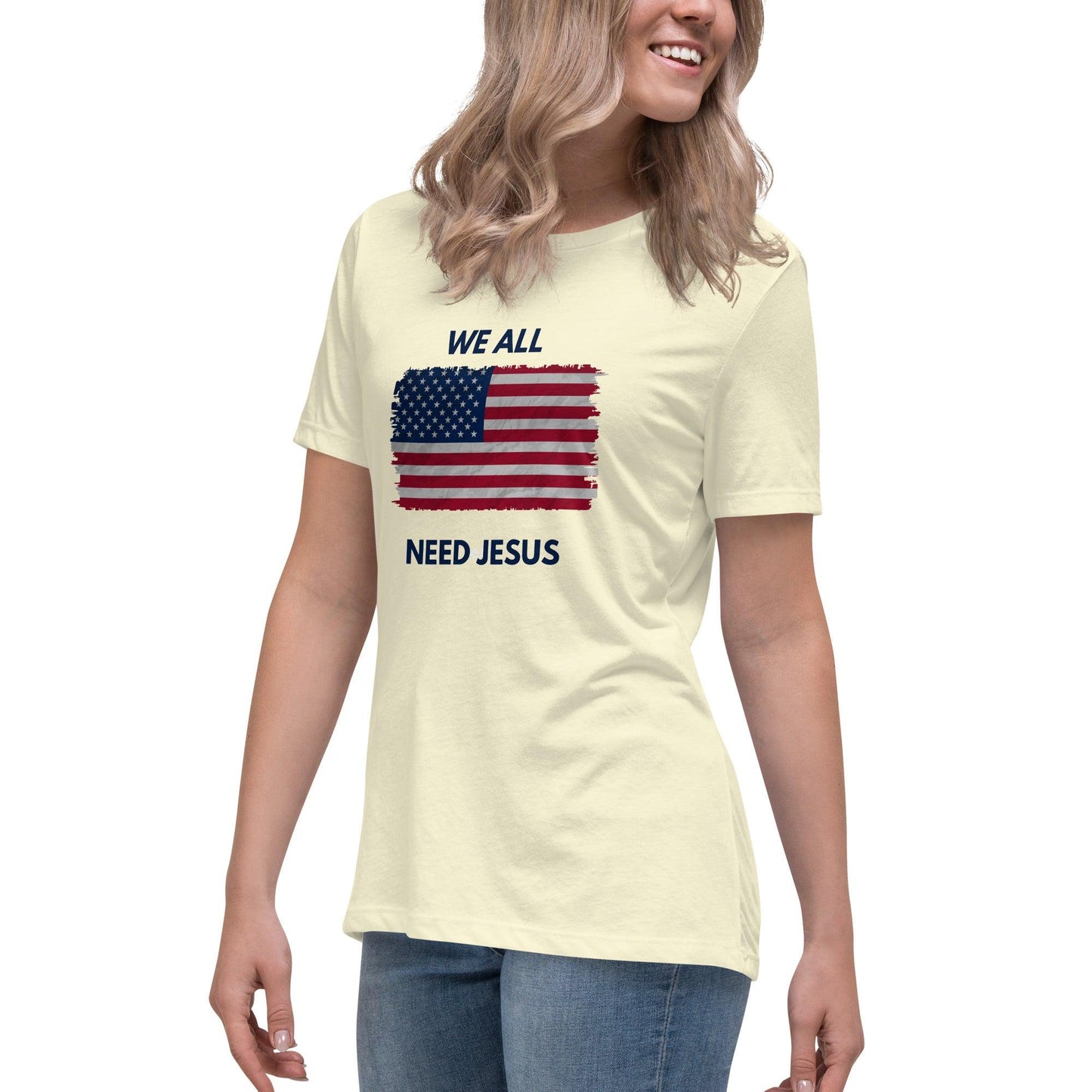 We all need Jesus Women's Relaxed T-Shirt - Sharing Faith Fashions