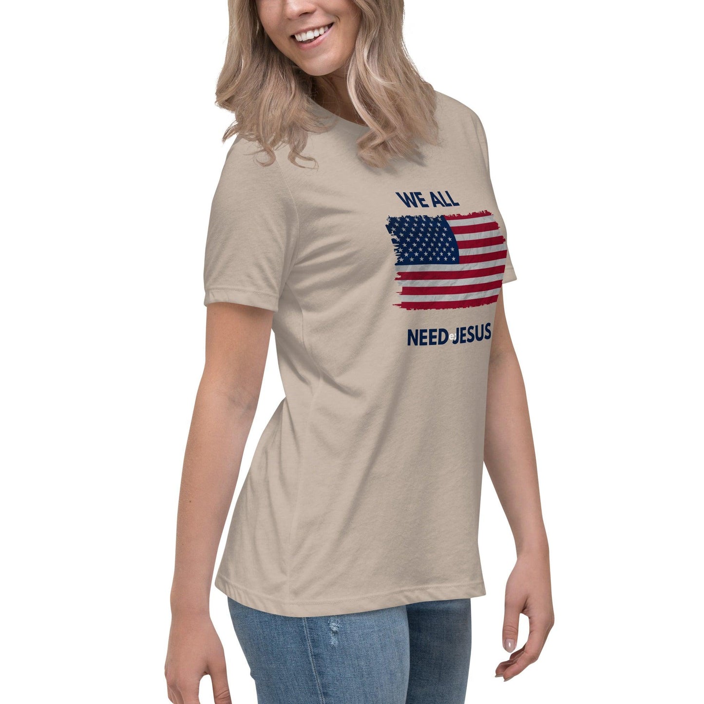 We all need Jesus Women's Relaxed T-Shirt - Sharing Faith Fashions