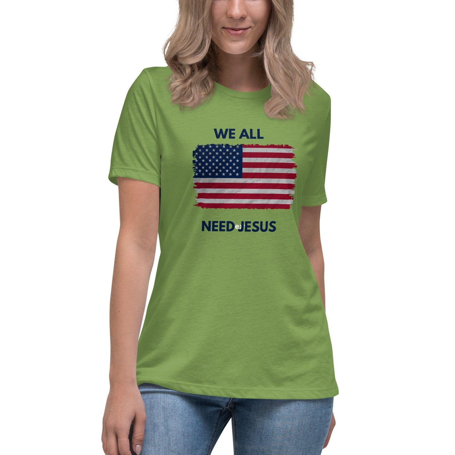 We all need Jesus Women's Relaxed T-Shirt - Sharing Faith Fashions