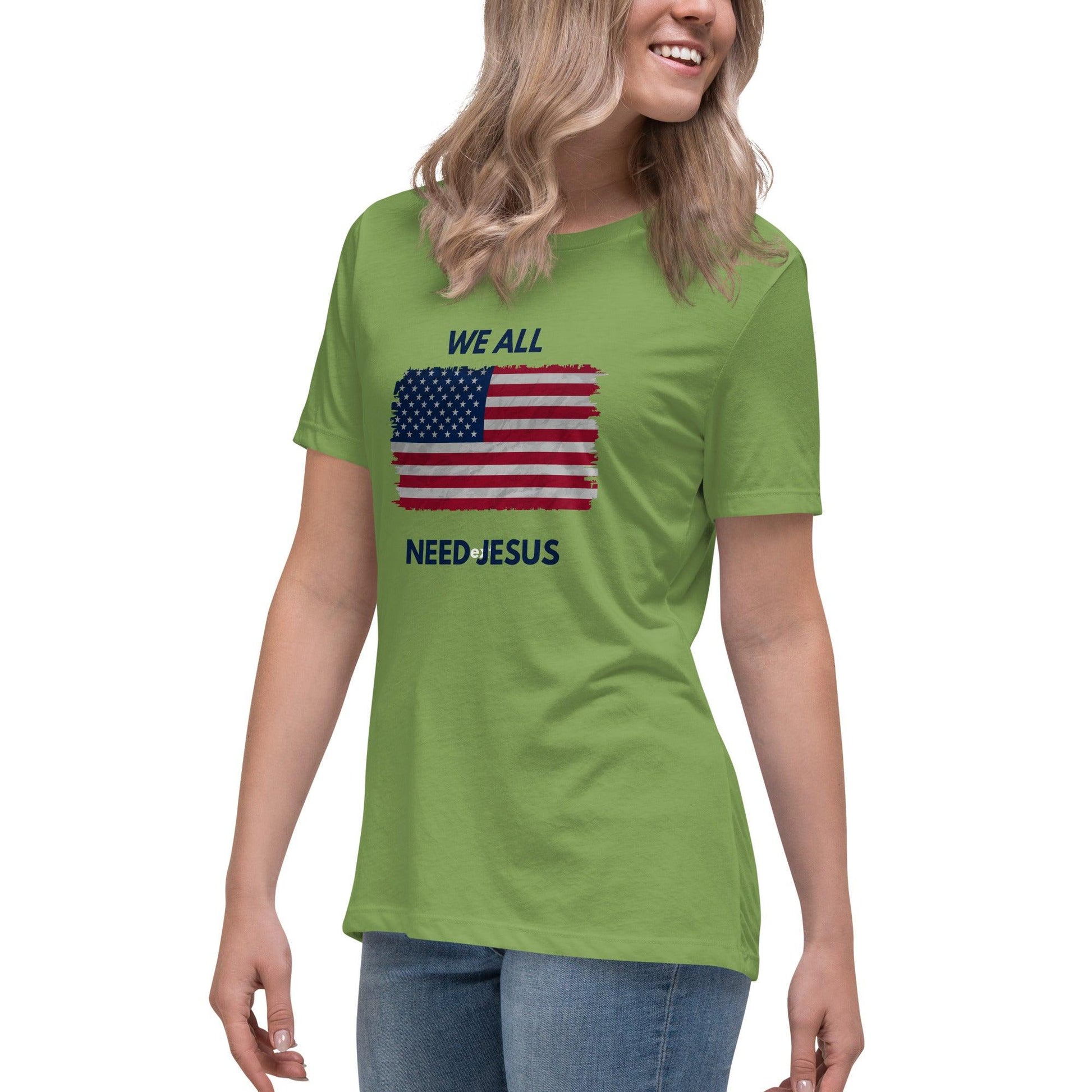 We all need Jesus Women's Relaxed T-Shirt - Sharing Faith Fashions